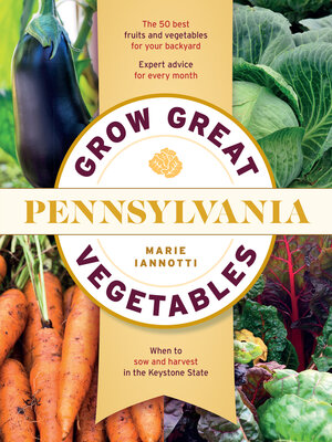 Grow Great Vegetables in Pennsylvania - ebook